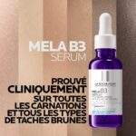 LA ROCHE POSAY MELA B3 SÉRUM CONCENTRÉ INTENSIF ANTI-TACHES ANTI-RÉCIDIVE = MELA B3 SÉRUM 10 ML OFFERT